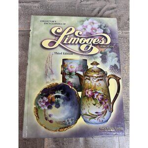 Collectors Encyclopedia of Limoges Porcelain, 3rd Edition by Mary Frank Gaston